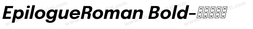 EpilogueRoman Bold字体转换